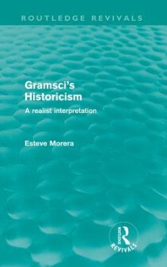 Gramsci's Historicism (Routledge Revivals) - Morera, Esteve