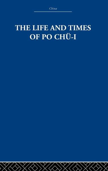 The Life and Times of Po Chü-i