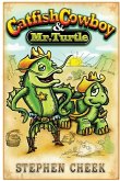 Catfish Cowboy & Mr. Turtle