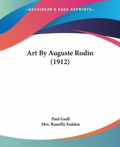 Art By Auguste Rodin (1912) - Gsell, Paul