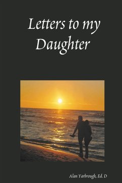 Letters to my Daughter - Yarbrough, Ed. D Alan