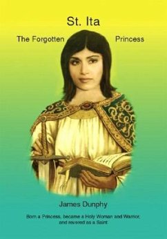 St. Ita: The Forgotten Princess - Dunphy, James