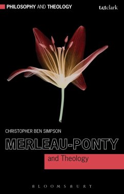 Merleau-Ponty and Theology (eBook, PDF) - Simpson, Christopher Ben