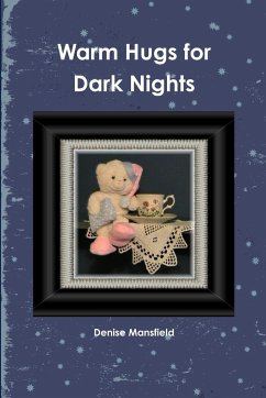 Warm Hugs for Dark Nights - Mansfield, Denise