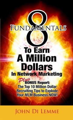 8 Fundamentals that will Explode Your Network Marketing Business - Di Lemme, John