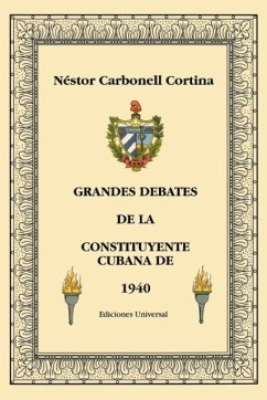 GRANDES DEBATES DE LA CONSTITUYENTE CUBANA DE 1940