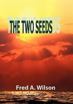 THE TWO SEEDS - Wilson, Fred A.