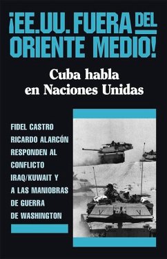 ¡ee.Uu. Fuera del Oriente Medio! - Castro, Fidel; Alarcon, Ricardo