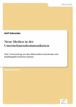 Neue Medien in der Unternehmenskommunikation - Schneider, Ralf