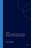 ICI-Là: Place and Displacement in Caribbean Writing in French