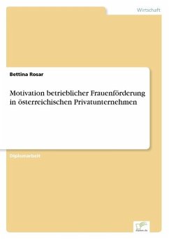Motivation betrieblicher Frauenförderung in österreichischen Privatunternehmen