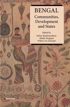 Bengal - Communities Development and States - Bandyopadhyay, Sekhar; Dasgupta, Abhijit