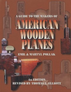 A Guide to the Makers of American Wooden Planes - Pollak, Martyl; Fagen, Edward A.; Pollak, Emil