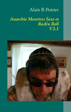 Anarchie Meurtres Sexe et Rock'n Roll V2.1 (eBook, ePUB)