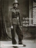 Uniforms of the Waffen-SS: Vol 2: 1942 - 1943 - 1944 - 1945 - Ski Uniforms - Overcoats - White Service Uniforms - Tropical Clothing - Shirts - Sp