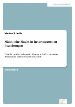 Männliche Macht in heterosexuellen Beziehungen - Schmitz, Markus