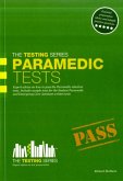 Paramedic Tests: Practice Tests for the Paramedic and Emergency Care Assistant Selection Process