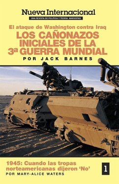 Los Cañonazos Iniciales de la Tercera Guerra Mundial: El Ataque de Washington Contra Iraq - Barnes, Jack