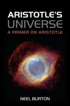 Aristotle's Universe: A Primer on Aristotle - Burton, Neel