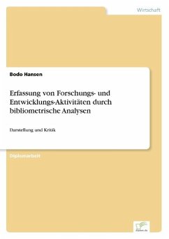 Erfassung von Forschungs- und Entwicklungs-Aktivitäten durch bibliometrische Analysen - Hansen, Bodo