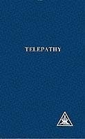 Telepathy and Etheric Vehicle - Bailey, Alice A.