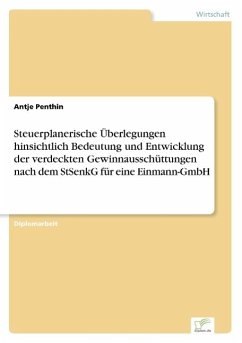 Steuerplanerische Überlegungen hinsichtlich Bedeutung und Entwicklung der verdeckten Gewinnausschüttungen nach dem StSenkG für eine Einmann-GmbH