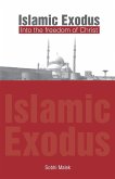 Islamic Exodus into the Freedom of Christ