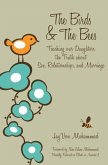 The Birds & The Bees: Teaching our Daughters the Truth about Sex, Relationships, and Marriage