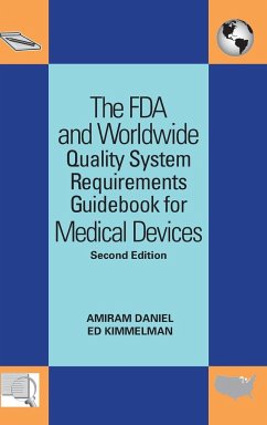 The FDA and Worldwide Quality System Requirements Guidebook for Medical Devices - Daniel, Amiram