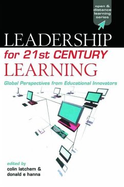 Leadership for 21st Century Learning - Hanna, Donald / Latchem, Colin