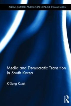 Media and Democratic Transition in South Korea - Kwak, Ki-Sung