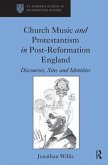 Church Music and Protestantism in Post-Reformation England