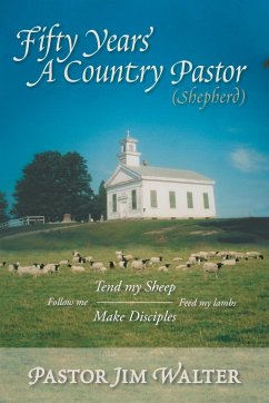 Fifty Years a Country Pastor (Shepherd) - Walter, Pastor Jim