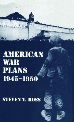 American War Plans 1945-1950 - Ross, Steven T