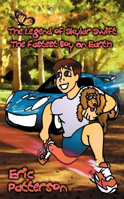 The Legend of Skylar Swift, the Fastest Boy on Earth - Patterson, Eric