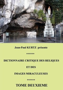 Dictionnaire critique des reliques et des images miraculeuses (eBook, ePUB)