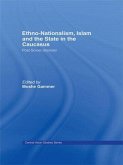 Ethno-Nationalism, Islam and the State in the Caucasus