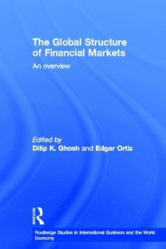 The Global Structure of Financial Markets - Ortiz, Edgar (ed.)