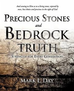 Precious Stones and Bedrock Truth - Day, Mark L.