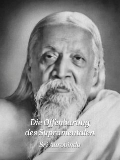 Die Offenbarung des Supramentalen (eBook, ePUB) - Aurobindo, Sri