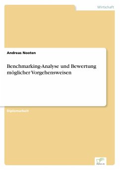 Benchmarking-Analyse und Bewertung möglicher Vorgehensweisen - Nooten, Andreas