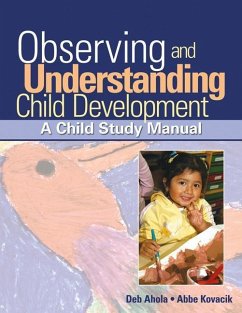 Observing and Understanding Child Development: A Child Study Manual [With CDROM] - Ahola, Debra; Kovacik, Abbe