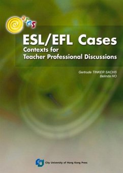 Esl/Efl Cases: Contexts for Teacher Professional Discussions - Ho, Belinda; Tinker Sachs, Gertrude