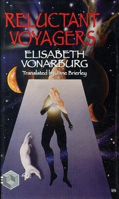 Reluctant Voyagers - Vonarburg, Elisabeth