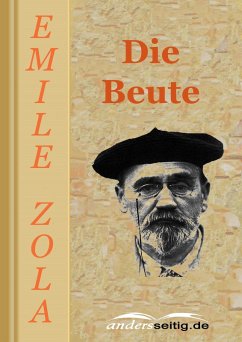 Die Beute (eBook, ePUB) - Zola, Émile