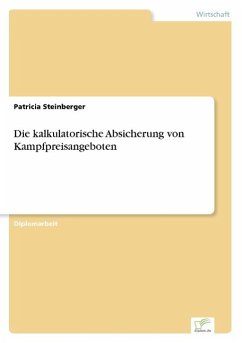 Die kalkulatorische Absicherung von Kampfpreisangeboten - Steinberger, Patricia