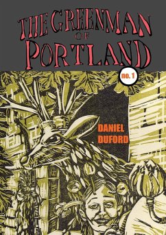 The Green Man of Portland # 1 - Duford, Daniel