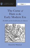 The Curse of Ham in the Early Modern Era The Curse of Ham in the Early Modern Era