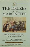 The Druzes and the Maronites: Under the Turkish Rule from 1840 to 1860