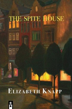 The Spite House - Knapp, Elizabeth